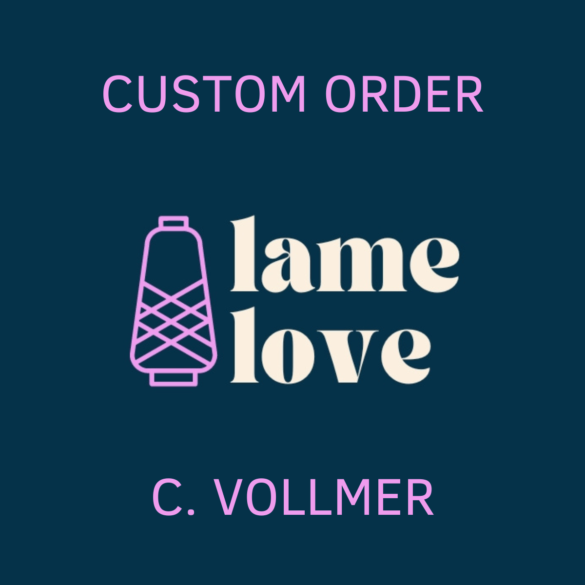 CUSTOM ORDER - C. VOLLMER