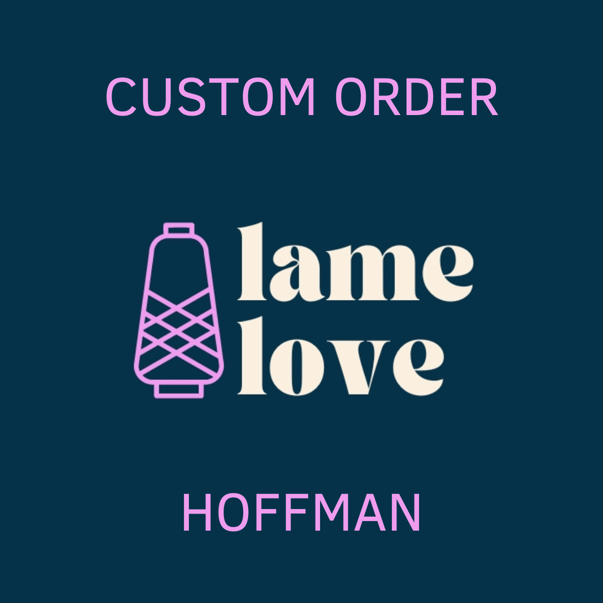 Custom Order - Hoffman