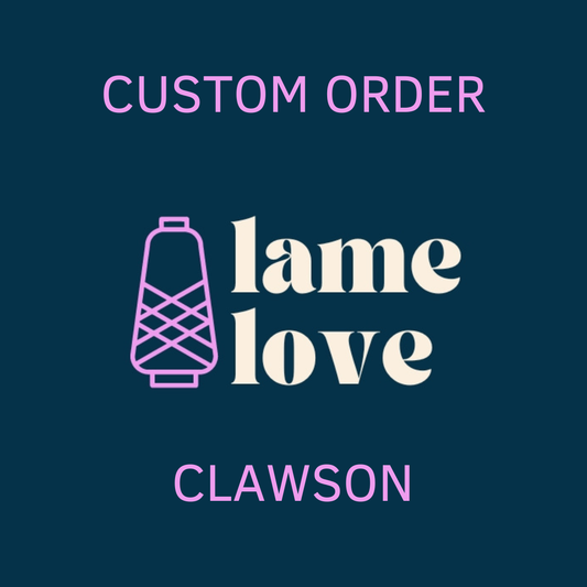 CUSTOM ORDER - CLAWSON