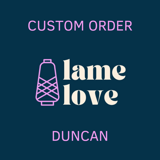 CUSTOM ORDER - DUNCAN