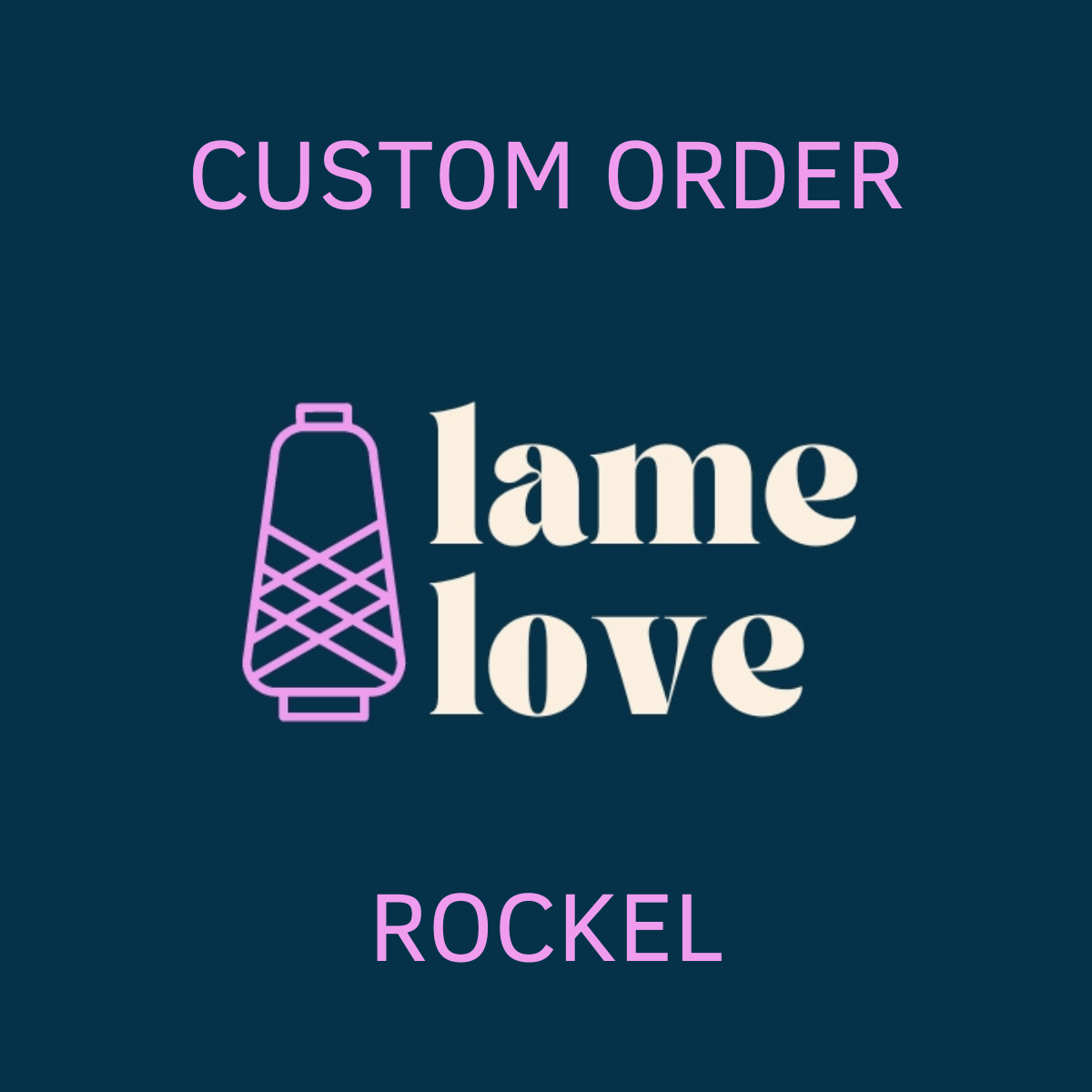 CUSTOM ORDER - ROCKEL