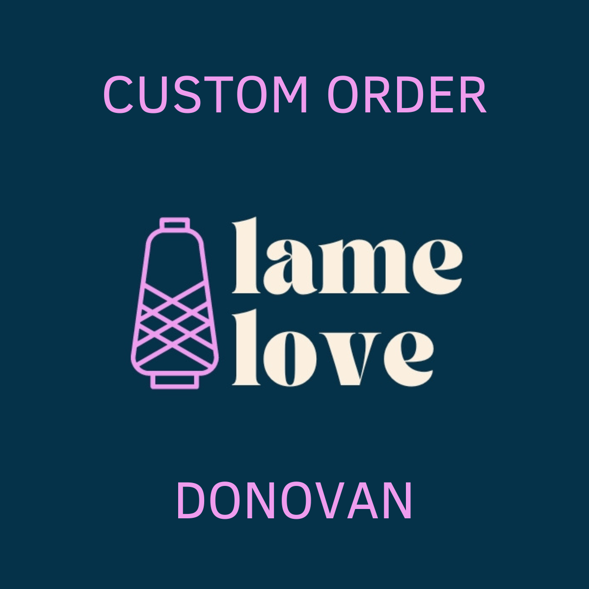 CUSTOM ORDER - DONOVAN