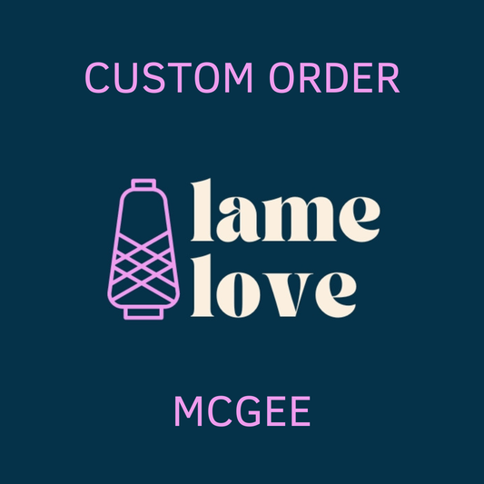 CUSTOM ORDER - MCGEE