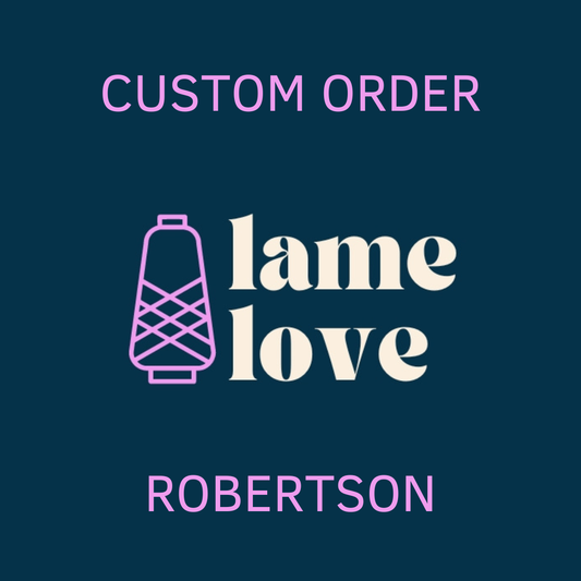 CUSTOM ORDER - ROBERTSON