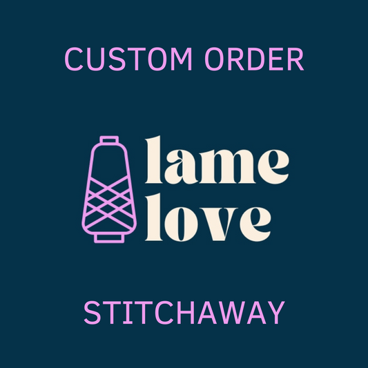 CUSTOM ORDER - STITCHAWAY