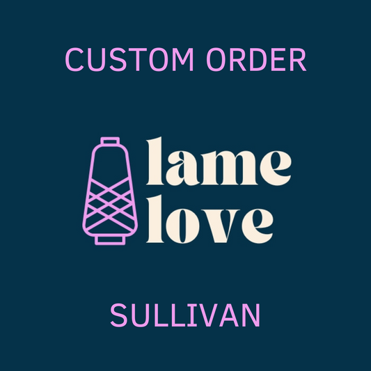 CUSTOM ORDER - SULLIVAN