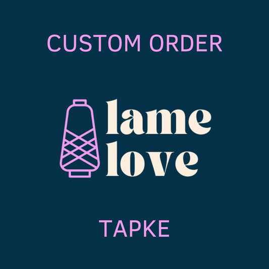 CUSTOM ORDER - TAPKE